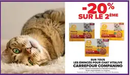 Carrefour Market Sur tous les émincés pour chat vitalive carrefour companino offre