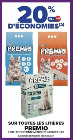 Carrefour Market PREMIO Sur toutes les litières offre