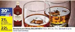 Carrefour Drive Ballantine's - blended scotch whisky finest offre