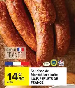 Carrefour Drive Reflets de france - saucisse de montbéliard cuite i.g.p offre