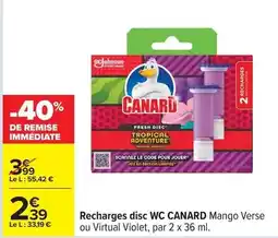 Carrefour Drive Canard - recharges disc wc mango verse ou virtual violet offre