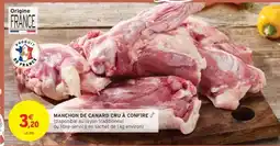 Intermarché MANCHON DE CANARD CRU À CONFIRE offre