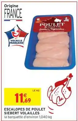 Intermarché ESCALOPES DE POULET SIEBERT VOLAILLES offre