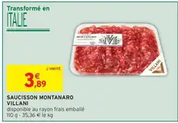 Intermarché SAUCISSON MONTANARO VILLANI offre