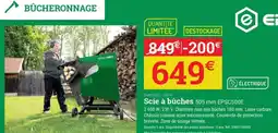 Espace emeraude Scie à bûches 505 mm EPSC500E offre