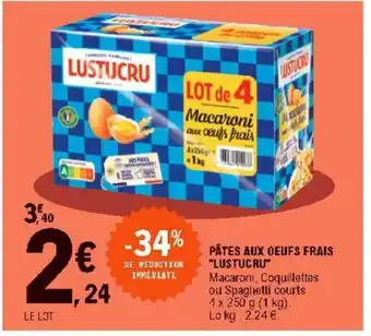 E.Leclerc Pâtes aux oeufs frais "lustucru" offre
