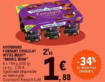 E.Leclerc Gourmand fondant chocolat offre maxi "mamie nova" offre