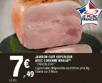 E.Leclerc Jambon cuit superieur avec couenne braisé offre