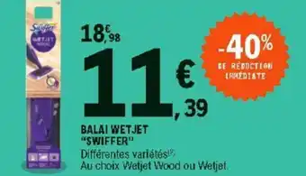 E.Leclerc Balai wetjet "swiffer" offre
