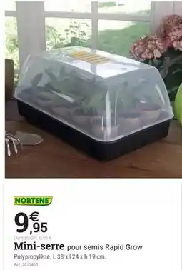 Espace emeraude Nortene - mini-serre offre