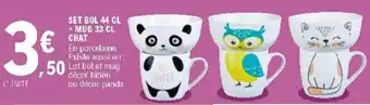 E.Leclerc Set bol 44 CL + mug 33 CL chat offre
