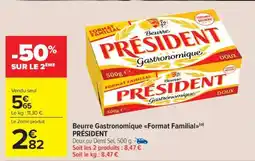 Carrefour Market Beurre Gastronomique Format Familia PRÉSIDENT offre
