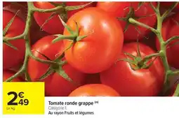 Carrefour Market Tomate ronde grappe offre