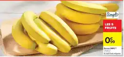 Carrefour Market Banane SIMPL offre