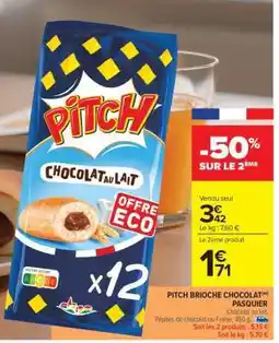 Carrefour Market PITCH BRIOCHE CHOCOLAT offre