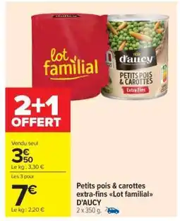 Carrefour Market Petits pois & carottes extra-fins Lot familial D’AUCY offre