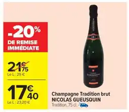 Carrefour Market Champagne Tradition brut NICOLAS GUESQUIN offre