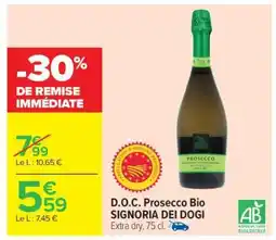 Carrefour Market D.O.C. Prosecco Bio SIGNORIA DEI DOGI offre