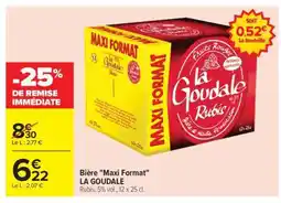 Carrefour Bière Maxi format La Goudale offre