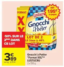 Carrefour Gnocchi à Poêler Format XXL LUSTUCRU offre