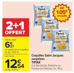 Carrefour COQUILLES SAINT-JACQUES SURGELEES TIPIAK offre