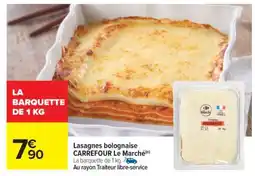 Carrefour Lasagnes bolognaise CARREFOUR Le Marché offre