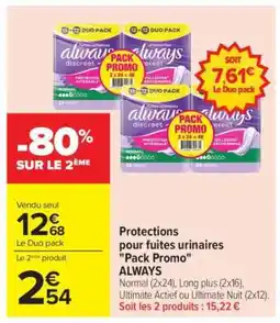 Carrefour Protections pour fuites urinaires Pack Promo ALWAYS offre