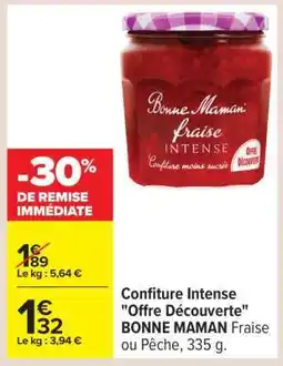 Carrefour Confiture Intense Offre Découverte BONNE MAMAN Fraise ou Pêche, 335 g offre