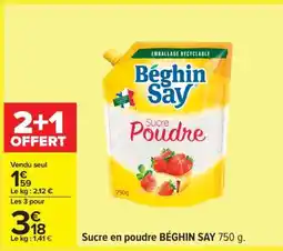 Carrefour Sucre en poudre BÉGHIN SAY 750 g offre
