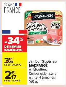Carrefour Jambon Supérieur MADRANGE offre