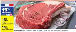 Carrefour Viande bovine : côte*** avec os offre