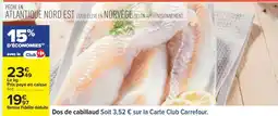 Carrefour DOS DE CABILLAUD offre