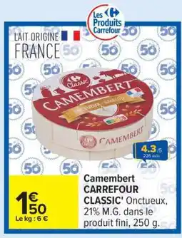 Carrefour Camembert Carrefour Classic offre