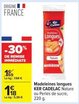 Carrefour Madeleines longues KER CADELAC offre