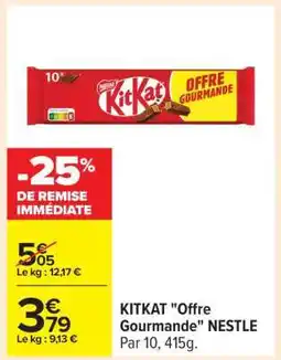 Carrefour KITKAT Offre Gourmande NESTLE offre