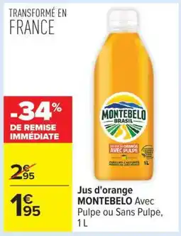Carrefour Jus d'orange MONTEBELO offre