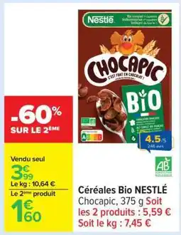 Carrefour Céréales Bio Nestlé Chocapic offre