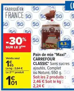 Carrefour Pain de mie MAXI Carrefour Classic offre