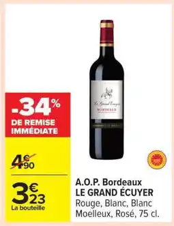 Carrefour A.O.P. Bordeaux LE GRAND ÉCUYER offre