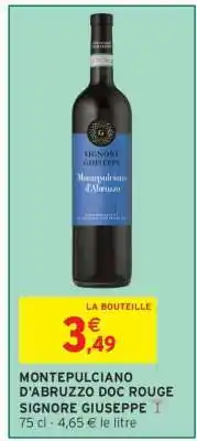 Intermarché MONTEPULCIANO D’ABRUZZO DOC ROUGE SIGNORE GIUSEPPE offre