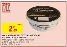 Intermarché Mascarpone Recette à l'Ancienne L'Italie des Fromages offre