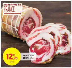 Intermarché PANCETTA BERNI offre