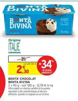 Intermarché BONTA' CHOCOLAT BONTA DIVINA offre