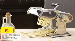 Intermarché MACHINE À PÂTES PRO EN INOX ARD'TIME offre
