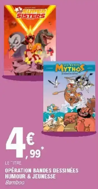 E.Leclerc Opération bandes dessinées humour & jeunesse offre