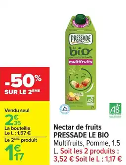Carrefour Nectar de fruits pressade le bio offre