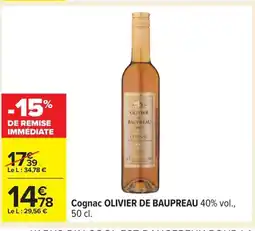 Carrefour OLIVIER DE BAUPREAU Cognac offre