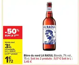 Carrefour LA RAOUL Bière du nord offre