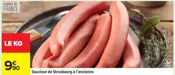 Carrefour Saucisse de Strasbourg à l'ancienne offre