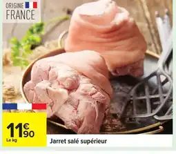 Carrefour Jarret salé supérieur offre